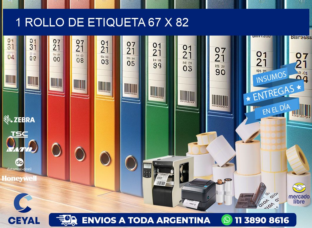 1 ROLLO DE ETIQUETA 67 x 82