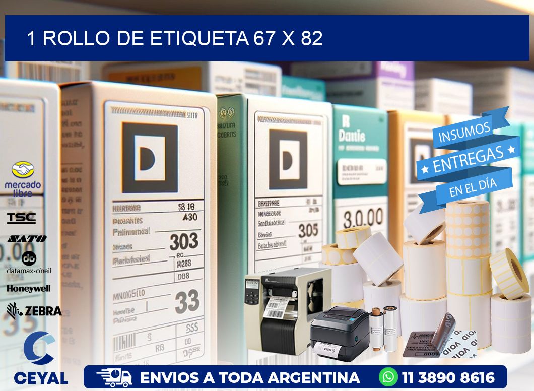 1 ROLLO DE ETIQUETA 67 x 82