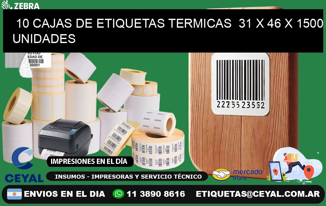 10 CAJAS DE ETIQUETAS TERMICAS  31 x 46 X 1500 UNIDADES