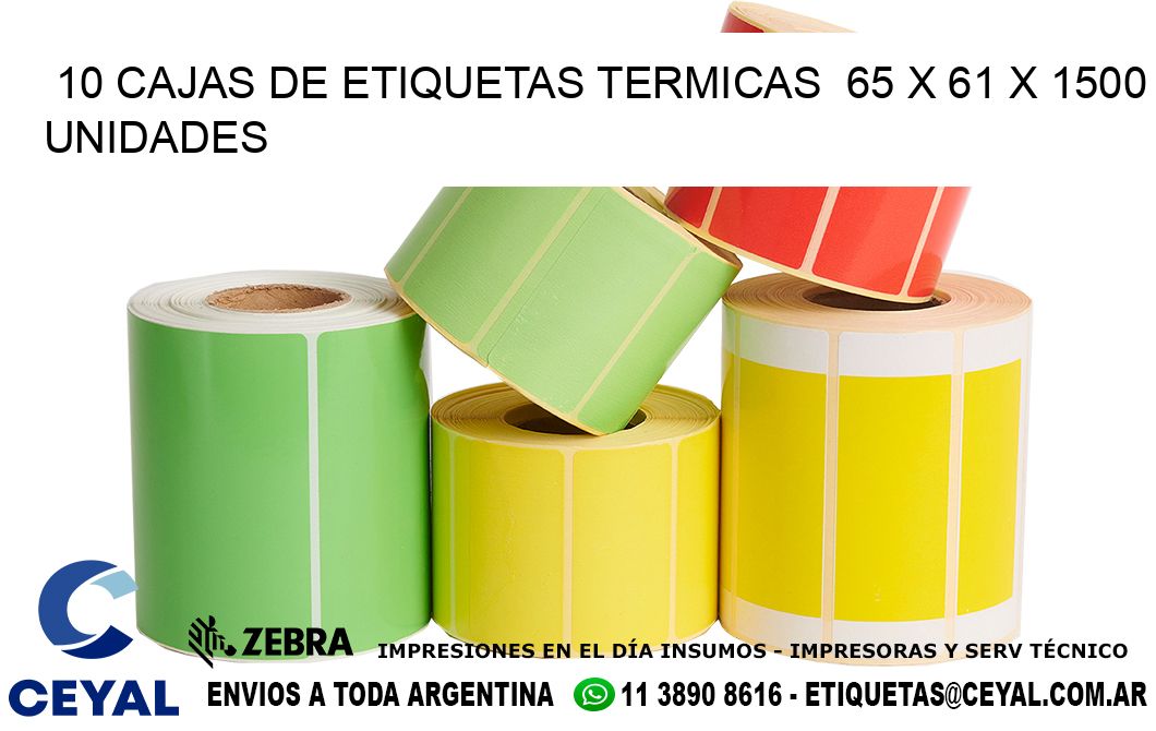 10 CAJAS DE ETIQUETAS TERMICAS  65 x 61 X 1500 UNIDADES