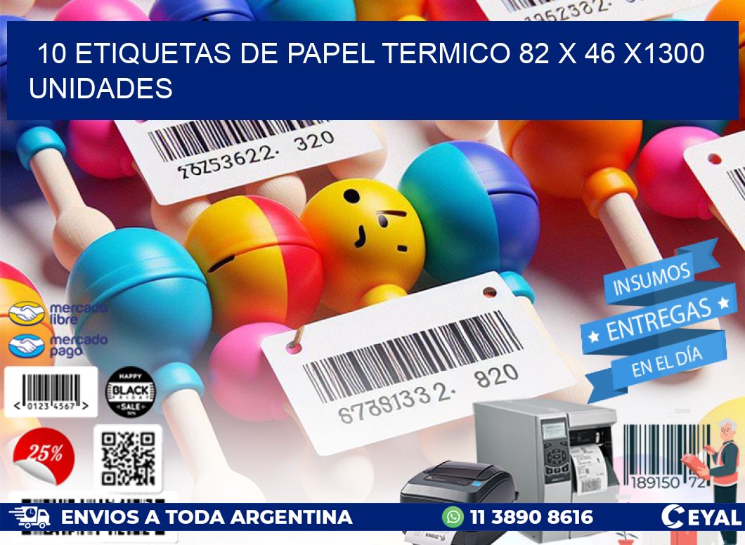 10 ETIQUETAS DE PAPEL TERMICO 82 x 46 X1300 UNIDADES