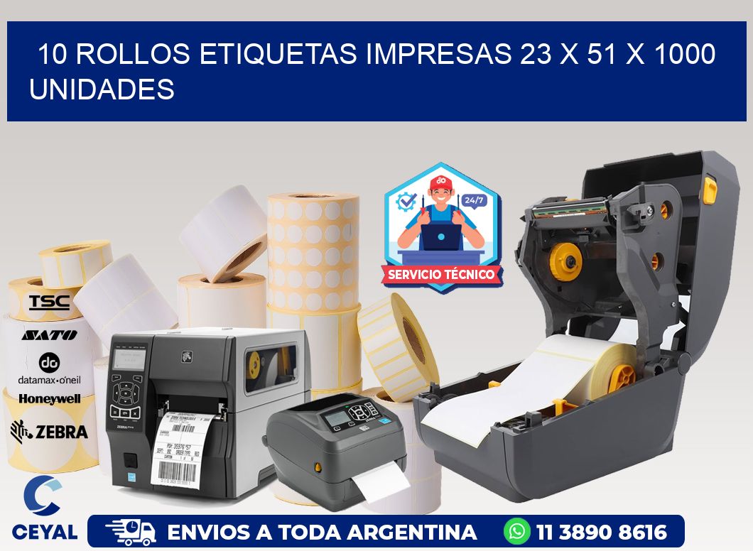 10 ROLLOS ETIQUETAS IMPRESAS 23 x 51 X 1000 UNIDADES