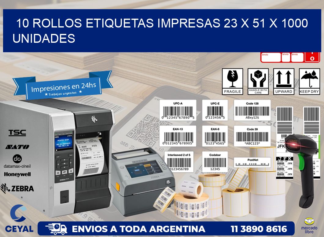 10 ROLLOS ETIQUETAS IMPRESAS 23 x 51 X 1000 UNIDADES