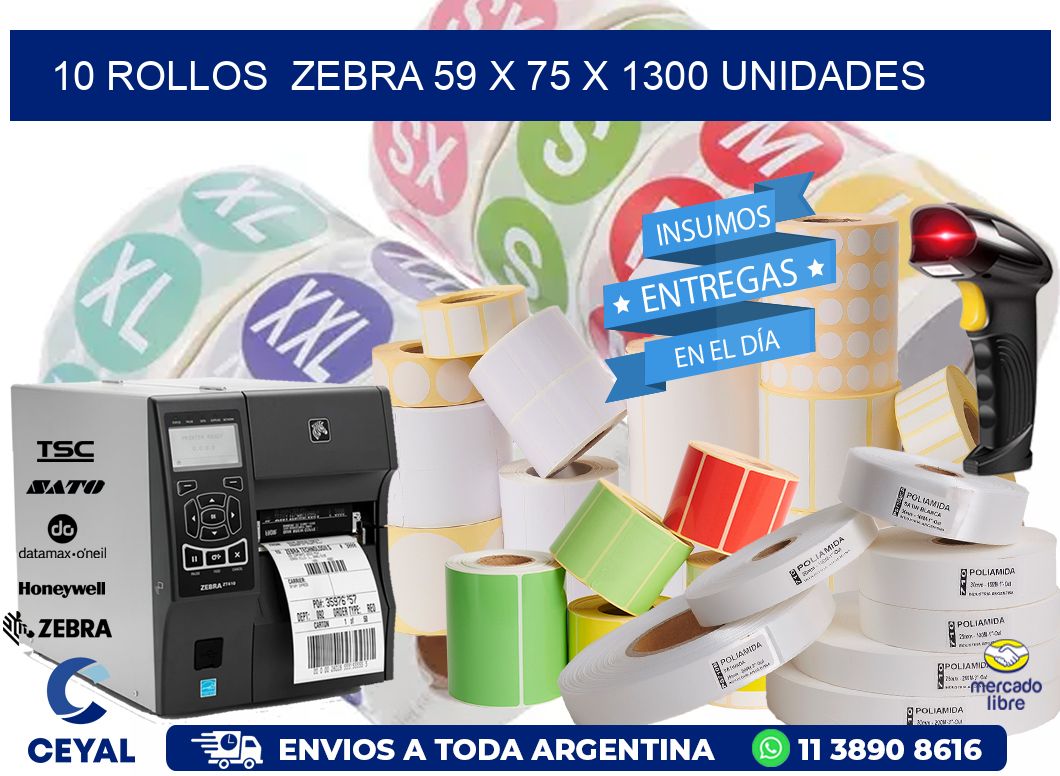 10 ROLLOS  ZEBRA 59 x 75 X 1300 UNIDADES