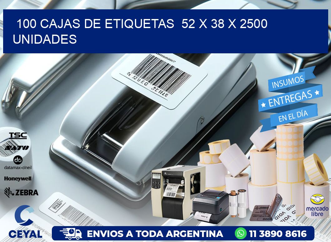 100 CAJAS DE ETIQUETAS  52 x 38 X 2500 UNIDADES