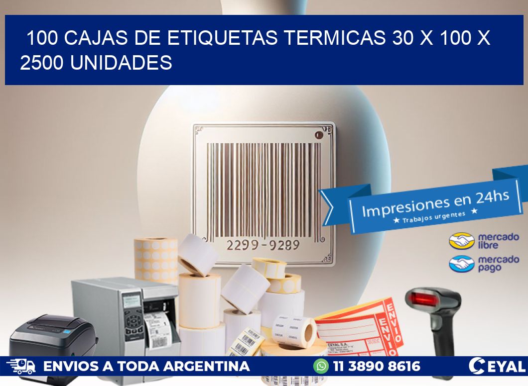 100 CAJAS DE ETIQUETAS TERMICAS 30 x 100 X 2500 UNIDADES