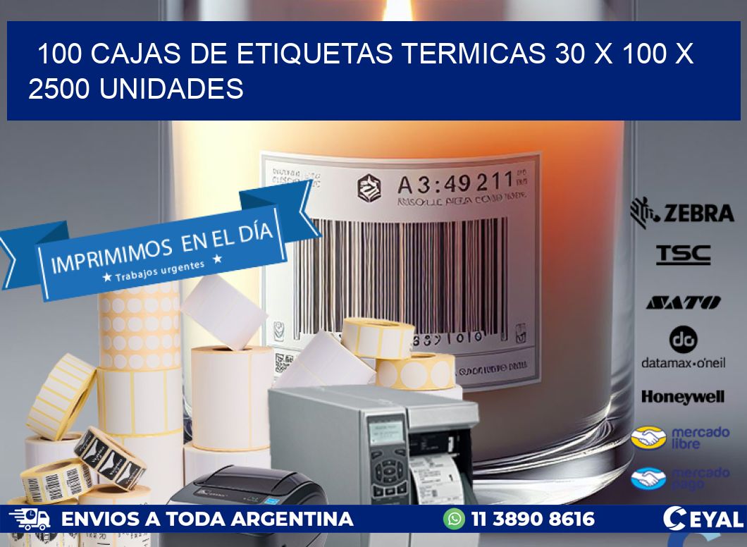 100 CAJAS DE ETIQUETAS TERMICAS 30 x 100 X 2500 UNIDADES