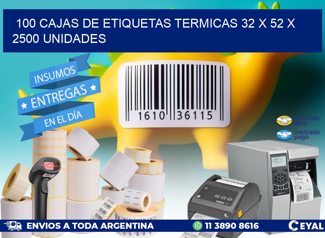 100 CAJAS DE ETIQUETAS TERMICAS 32 x 52 X 2500 UNIDADES