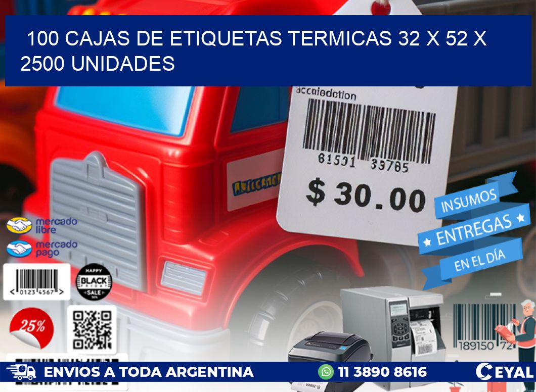 100 CAJAS DE ETIQUETAS TERMICAS 32 x 52 X 2500 UNIDADES