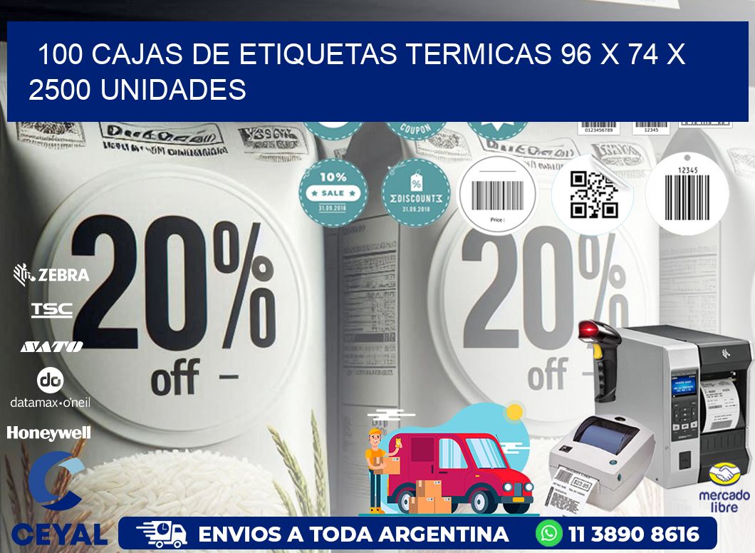 100 CAJAS DE ETIQUETAS TERMICAS 96 x 74 X 2500 UNIDADES