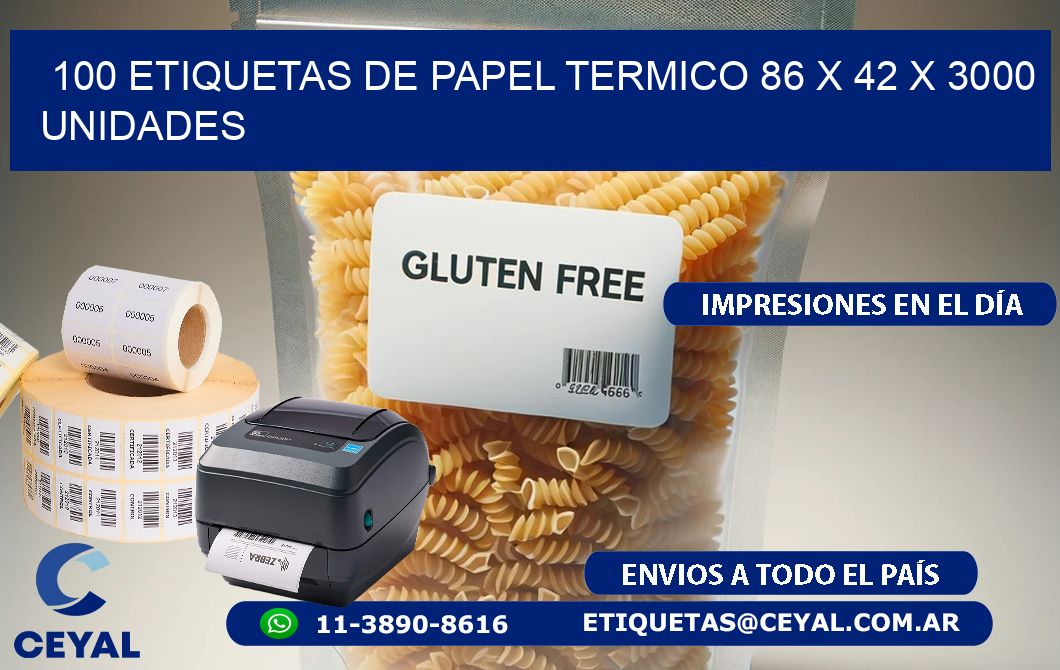 100 ETIQUETAS DE PAPEL TERMICO 86 x 42 X 3000 UNIDADES