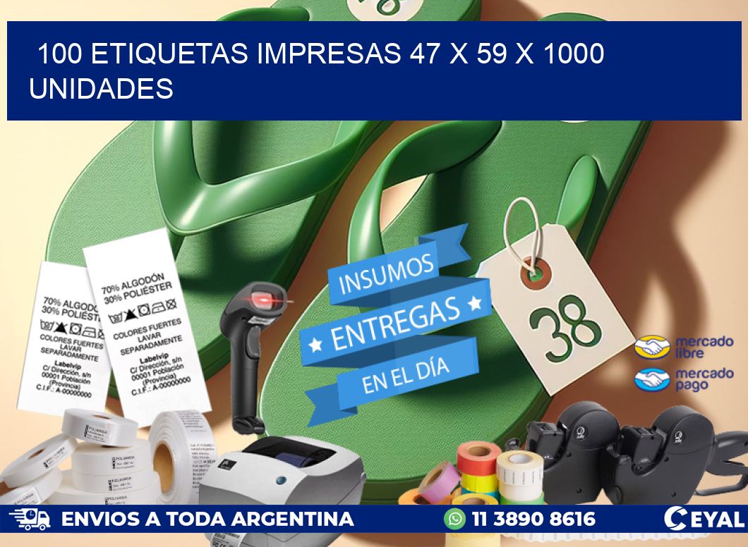 100 ETIQUETAS IMPRESAS 47 x 59 X 1000 UNIDADES