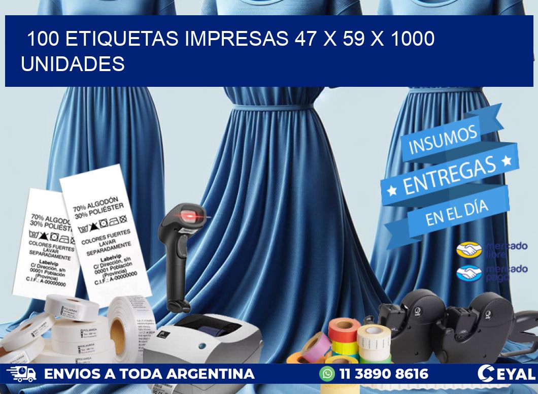 100 ETIQUETAS IMPRESAS 47 x 59 X 1000 UNIDADES