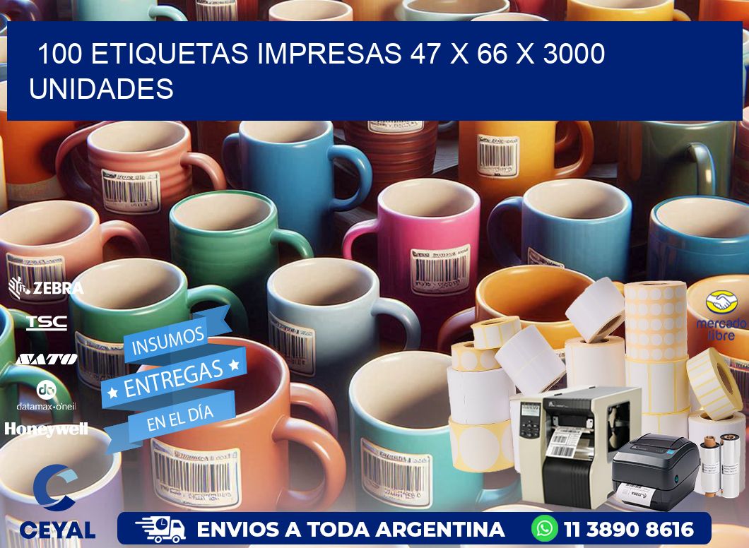 100 ETIQUETAS IMPRESAS 47 x 66 X 3000 UNIDADES