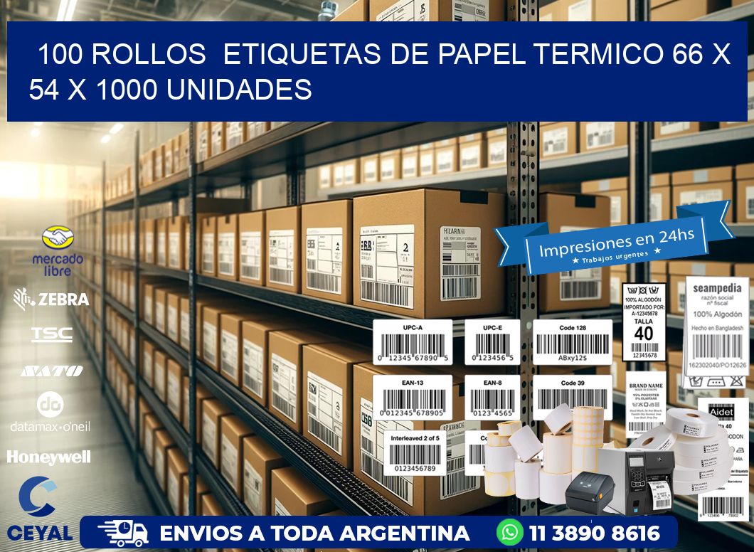 100 ROLLOS  ETIQUETAS DE PAPEL TERMICO 66 x 54 X 1000 UNIDADES