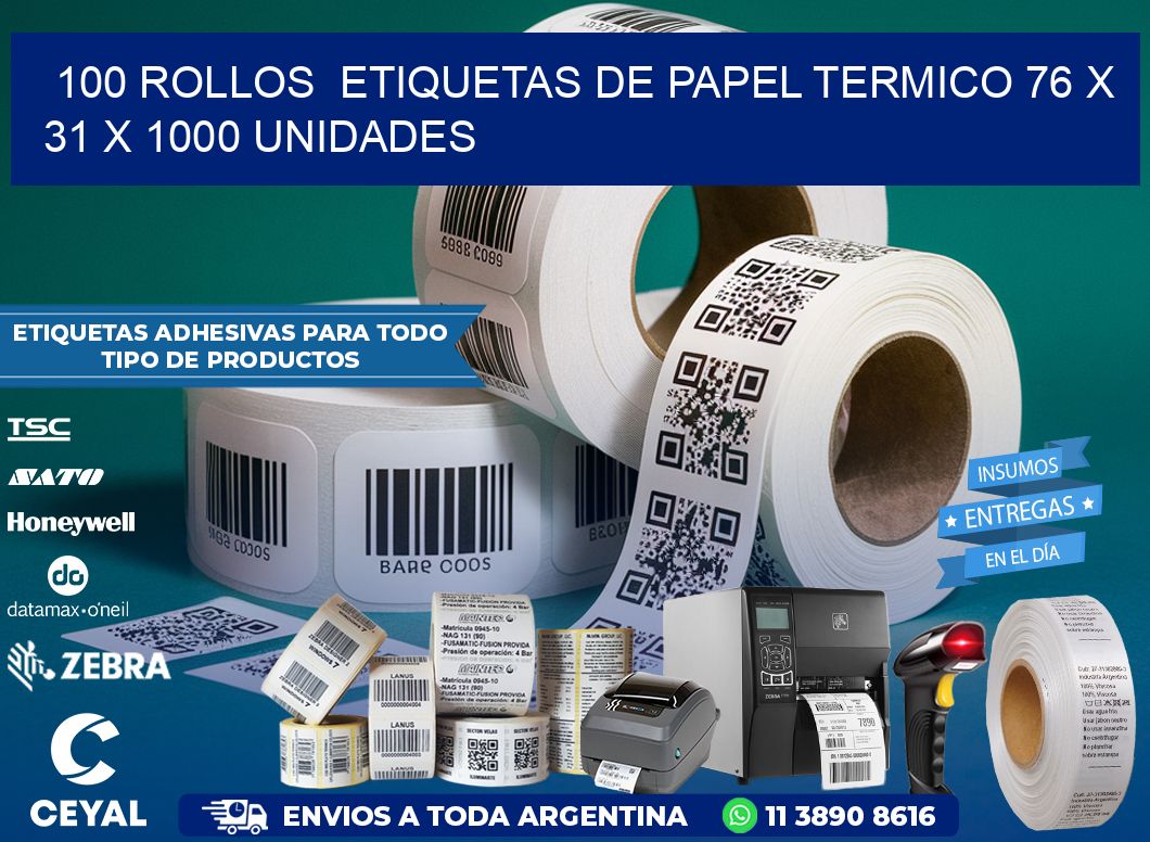 100 ROLLOS  ETIQUETAS DE PAPEL TERMICO 76 x 31 X 1000 UNIDADES