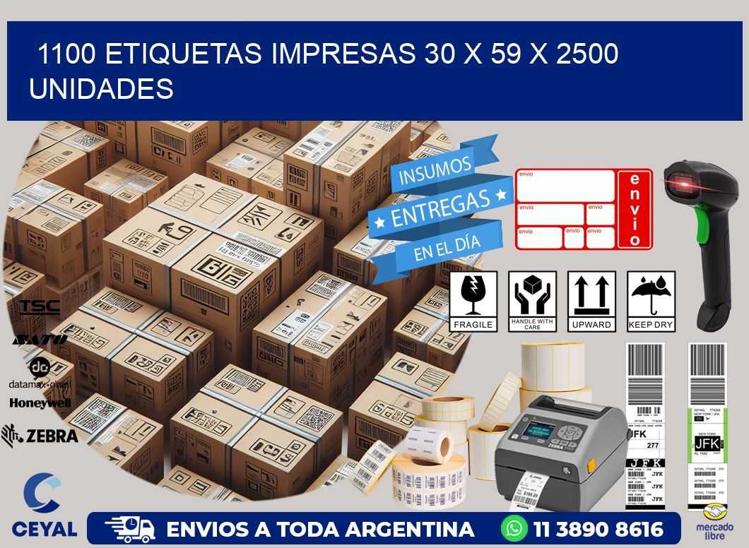 1100 ETIQUETAS IMPRESAS 30 x 59 X 2500 UNIDADES