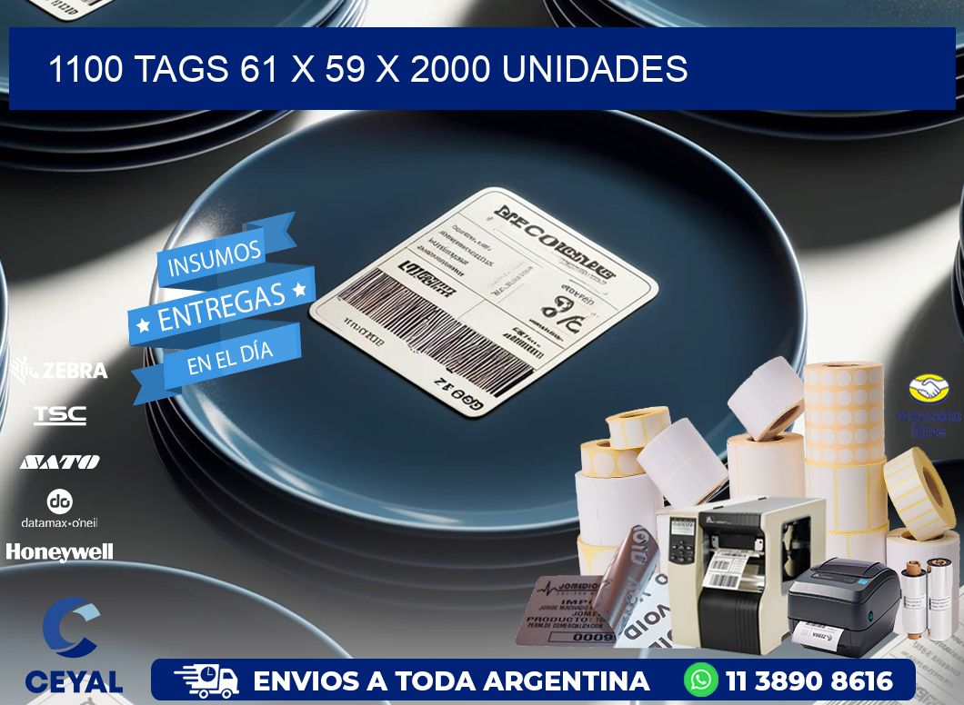 1100 TAGS 61 x 59 X 2000 UNIDADES