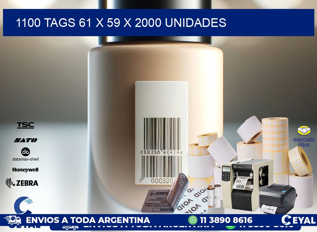 1100 TAGS 61 x 59 X 2000 UNIDADES