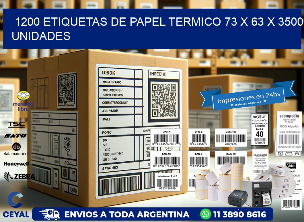 1200 ETIQUETAS DE PAPEL TERMICO 73 x 63 X 3500 UNIDADES