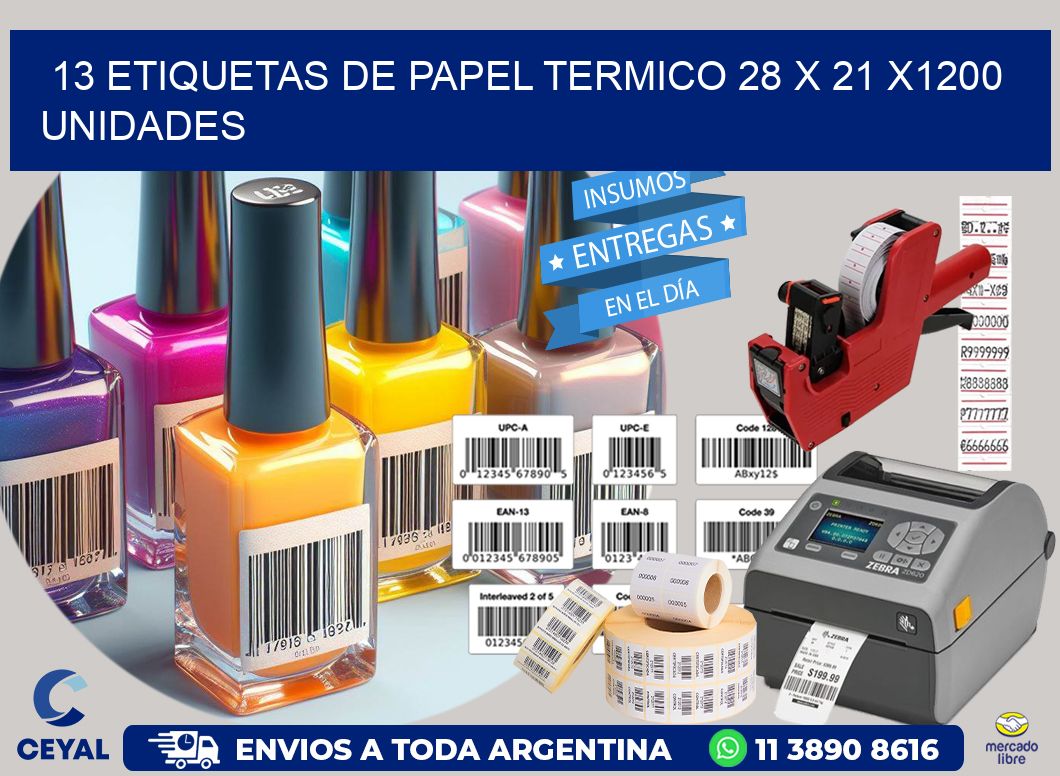 13 ETIQUETAS DE PAPEL TERMICO 28 x 21 X1200 UNIDADES