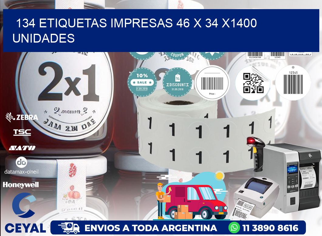 134 ETIQUETAS IMPRESAS 46 x 34 X1400 UNIDADES