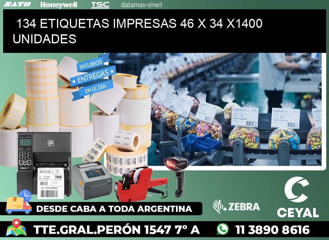 134 ETIQUETAS IMPRESAS 46 x 34 X1400 UNIDADES