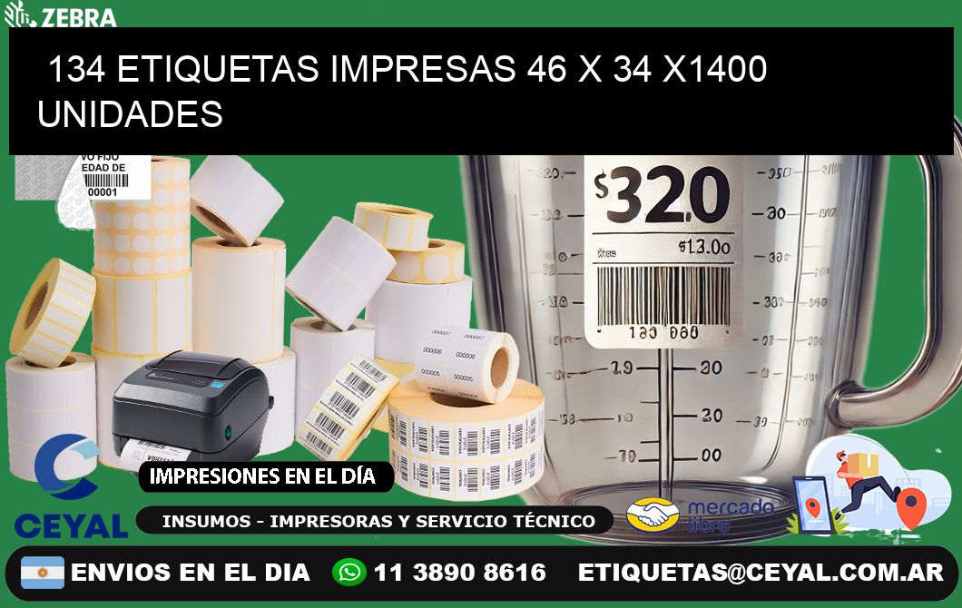 134 ETIQUETAS IMPRESAS 46 x 34 X1400 UNIDADES