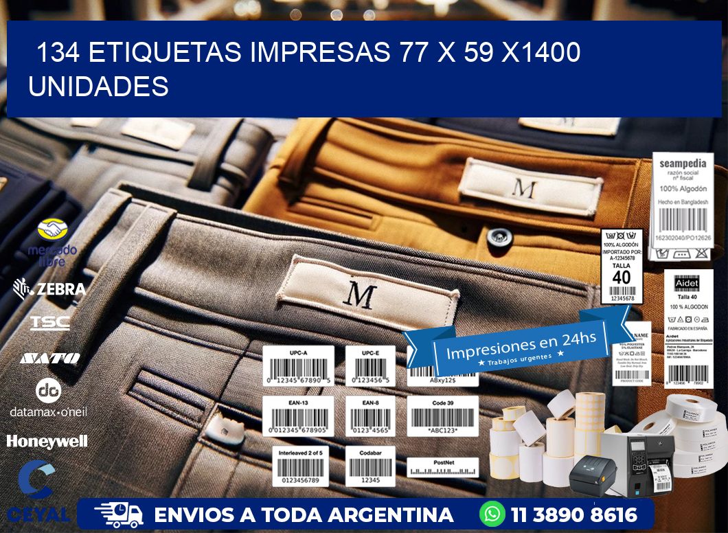 134 ETIQUETAS IMPRESAS 77 x 59 X1400 UNIDADES