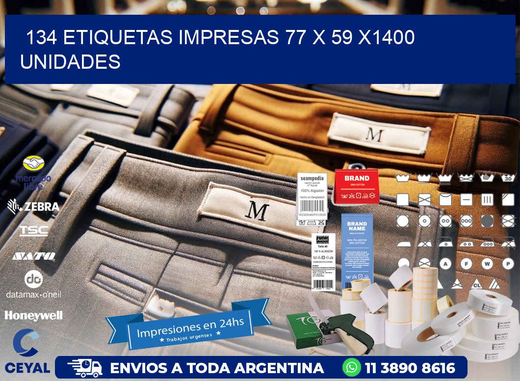 134 ETIQUETAS IMPRESAS 77 x 59 X1400 UNIDADES