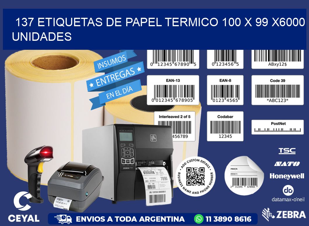 137 ETIQUETAS DE PAPEL TERMICO 100 x 99 X6000 UNIDADES