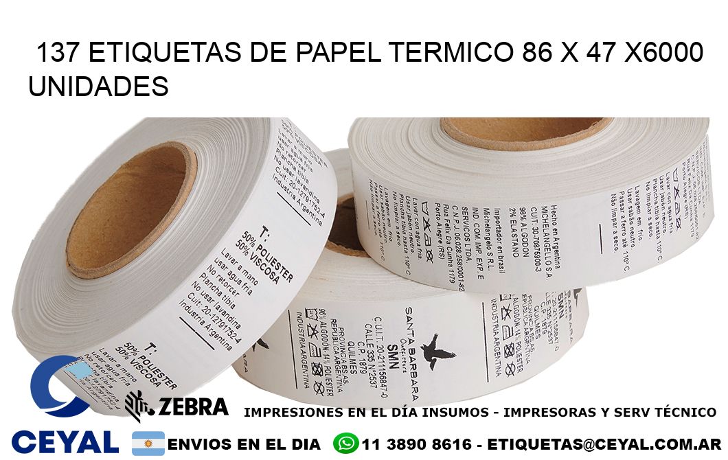 137 ETIQUETAS DE PAPEL TERMICO 86 x 47 X6000 UNIDADES