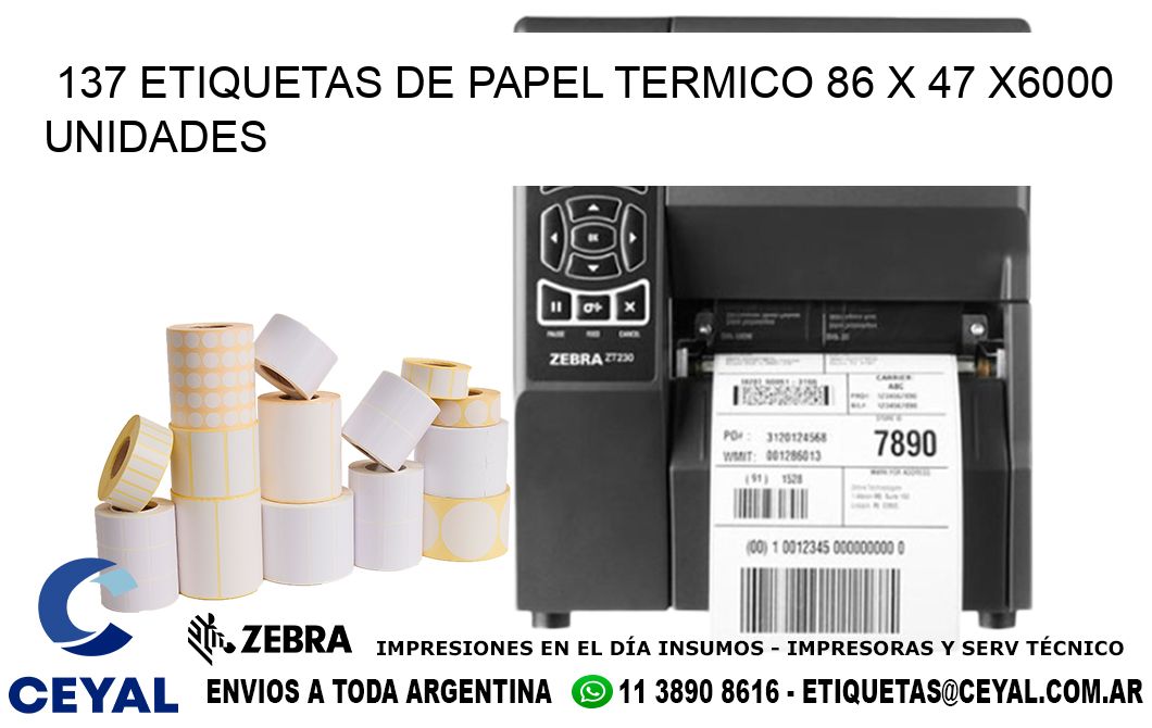 137 ETIQUETAS DE PAPEL TERMICO 86 x 47 X6000 UNIDADES