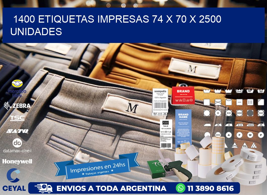 1400 ETIQUETAS IMPRESAS 74 x 70 X 2500 UNIDADES