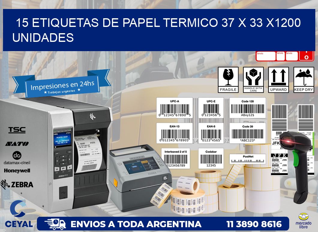 15 ETIQUETAS DE PAPEL TERMICO 37 x 33 X1200 UNIDADES