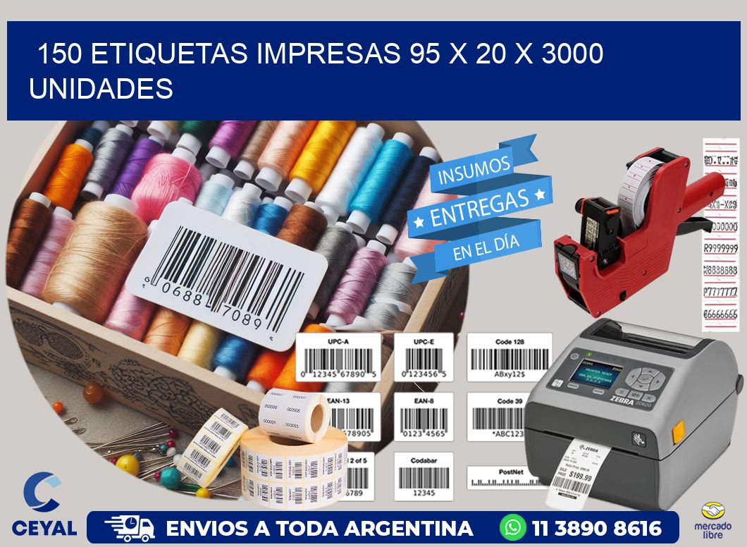 150 ETIQUETAS IMPRESAS 95 x 20 X 3000 UNIDADES