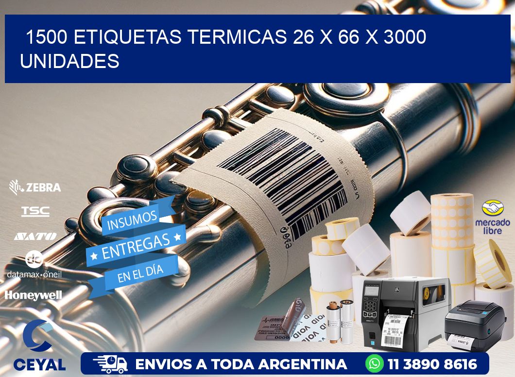 1500 ETIQUETAS TERMICAS 26 x 66 X 3000 UNIDADES