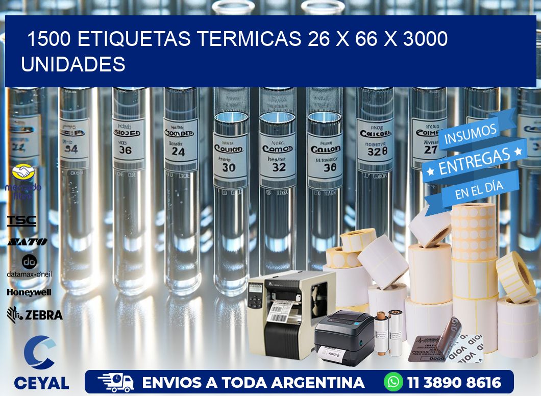 1500 ETIQUETAS TERMICAS 26 x 66 X 3000 UNIDADES