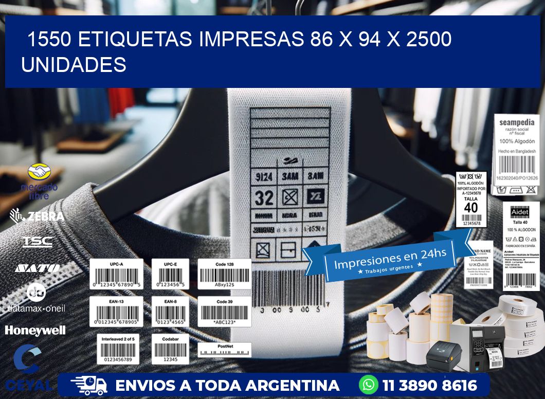 1550 ETIQUETAS IMPRESAS 86 x 94 X 2500 UNIDADES