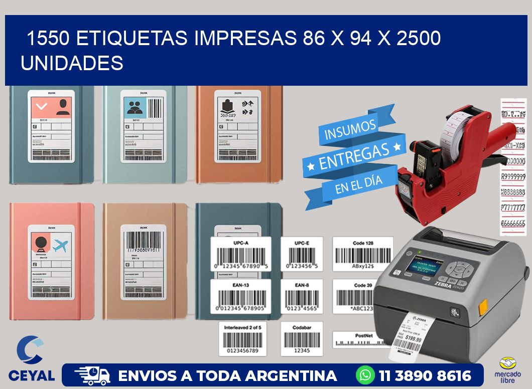 1550 ETIQUETAS IMPRESAS 86 x 94 X 2500 UNIDADES