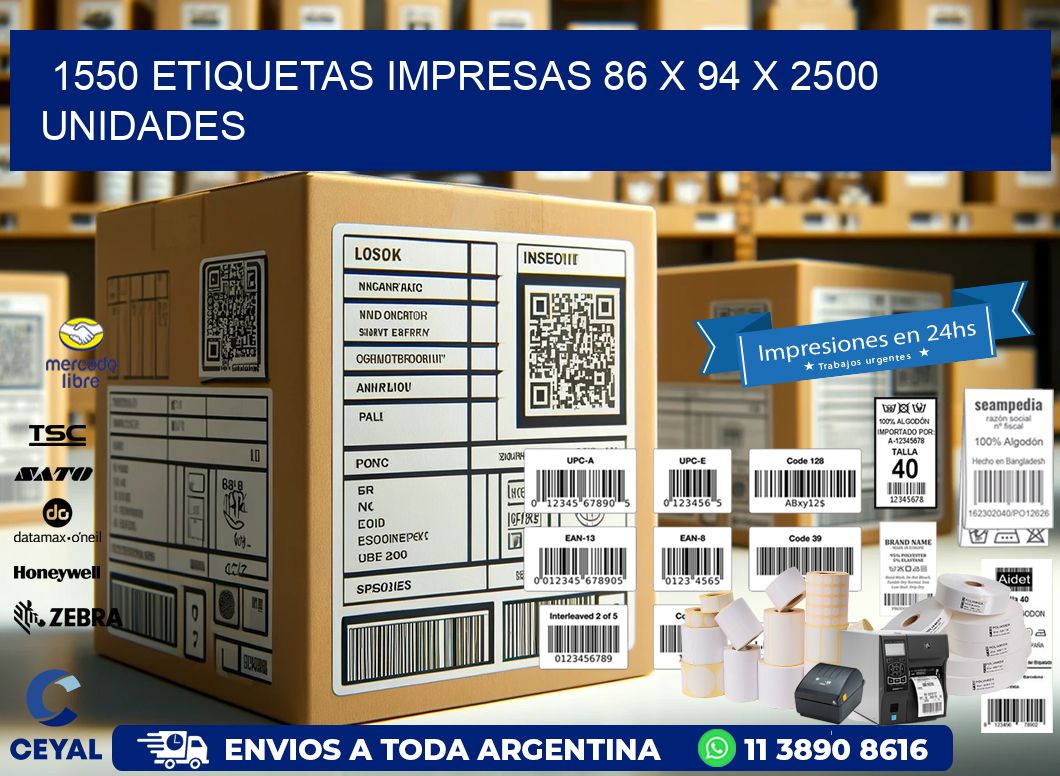 1550 ETIQUETAS IMPRESAS 86 x 94 X 2500 UNIDADES