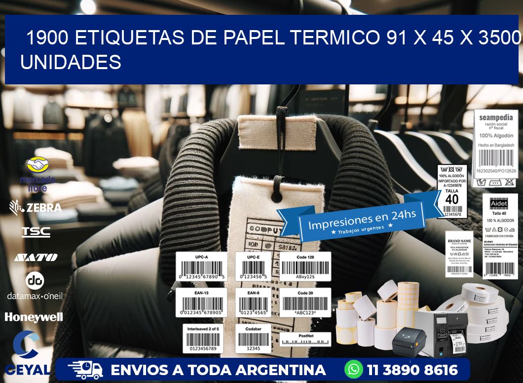 1900 ETIQUETAS DE PAPEL TERMICO 91 x 45 X 3500 UNIDADES