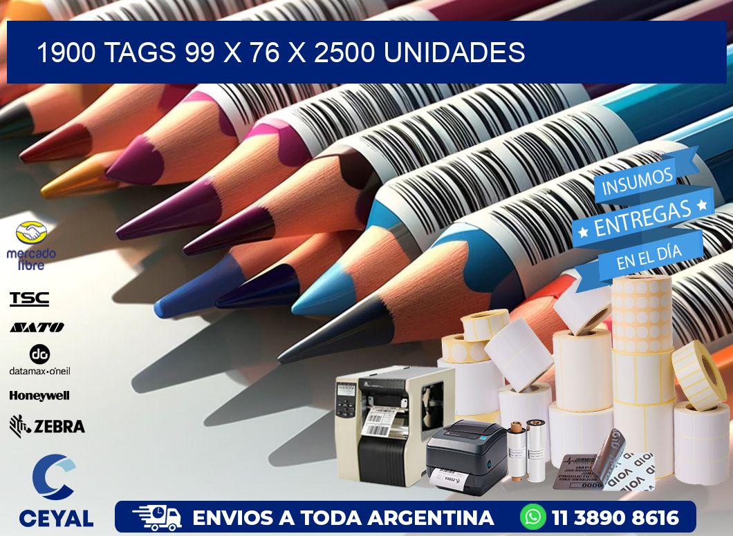 1900 TAGS 99 x 76 X 2500 UNIDADES