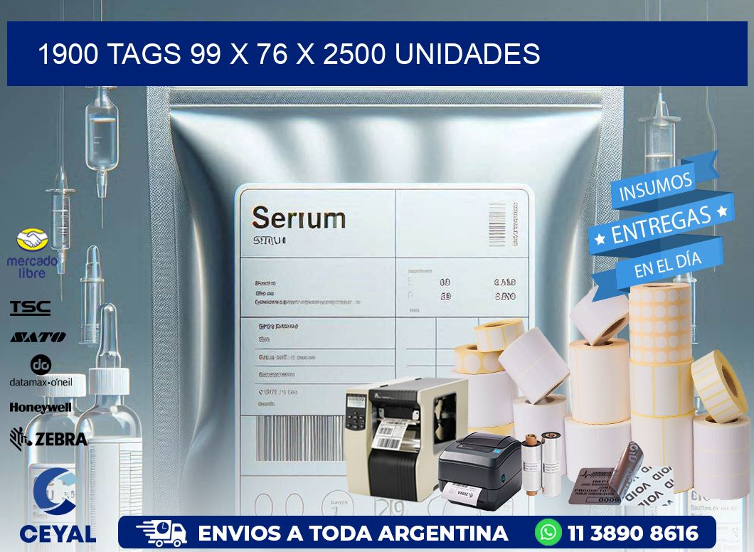 1900 TAGS 99 x 76 X 2500 UNIDADES