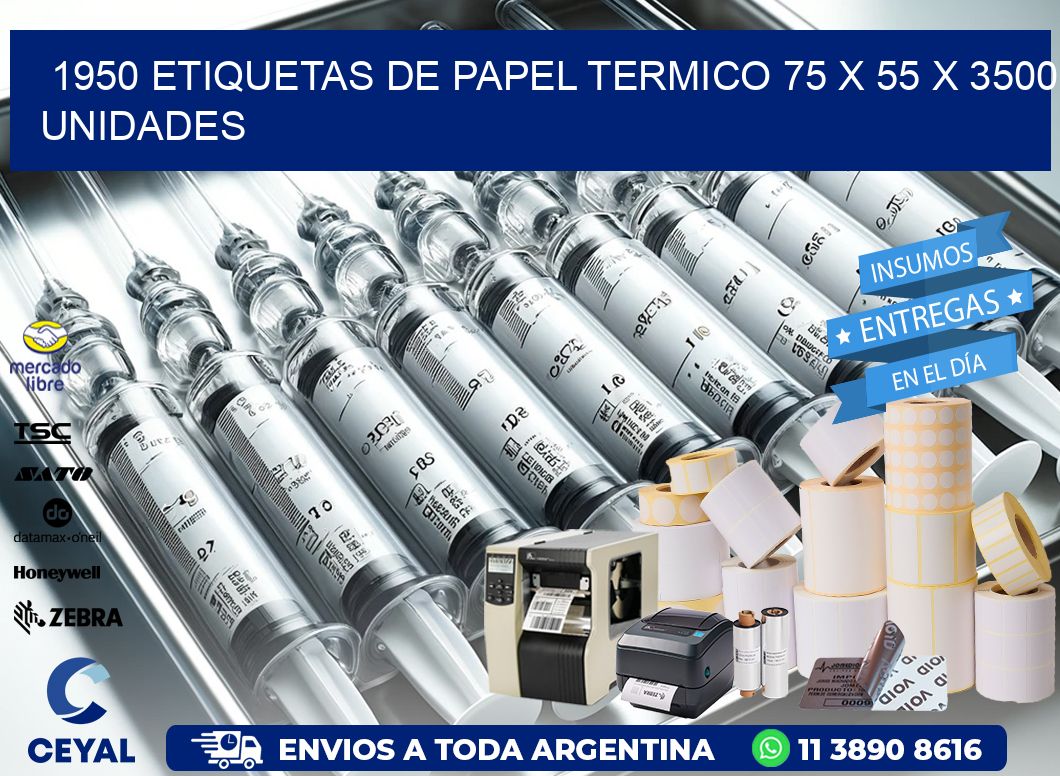 1950 ETIQUETAS DE PAPEL TERMICO 75 x 55 X 3500 UNIDADES