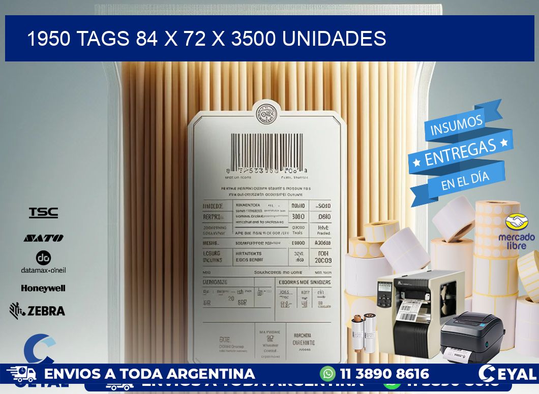 1950 TAGS 84 x 72 X 3500 UNIDADES