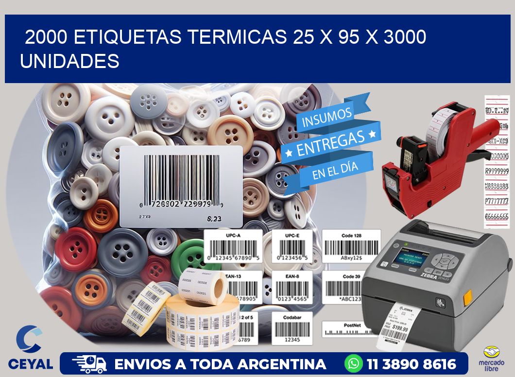 2000 ETIQUETAS TERMICAS 25 x 95 X 3000 UNIDADES