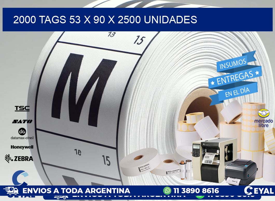 2000 TAGS 53 x 90 X 2500 UNIDADES