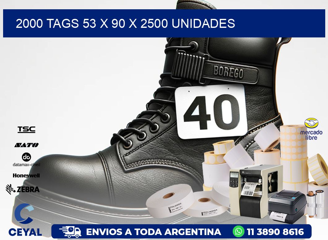 2000 TAGS 53 x 90 X 2500 UNIDADES