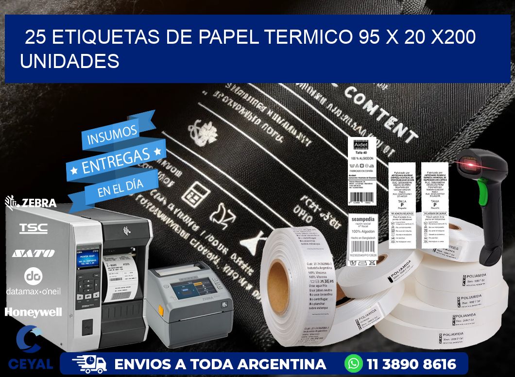 25 ETIQUETAS DE PAPEL TERMICO 95 x 20 x200 UNIDADES